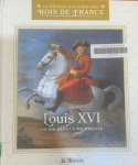 Louis XVI : Un roi dans la tourmente vignette