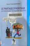Le partage d'héritage : 50 mesures pour sauvegarder vos droits vignette