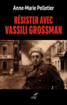 Résister avec Vassili Grossman vignette