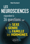 Les neurosciences répondent à 26 questions sur le sexe, le genre, la famille, les hormones vignette